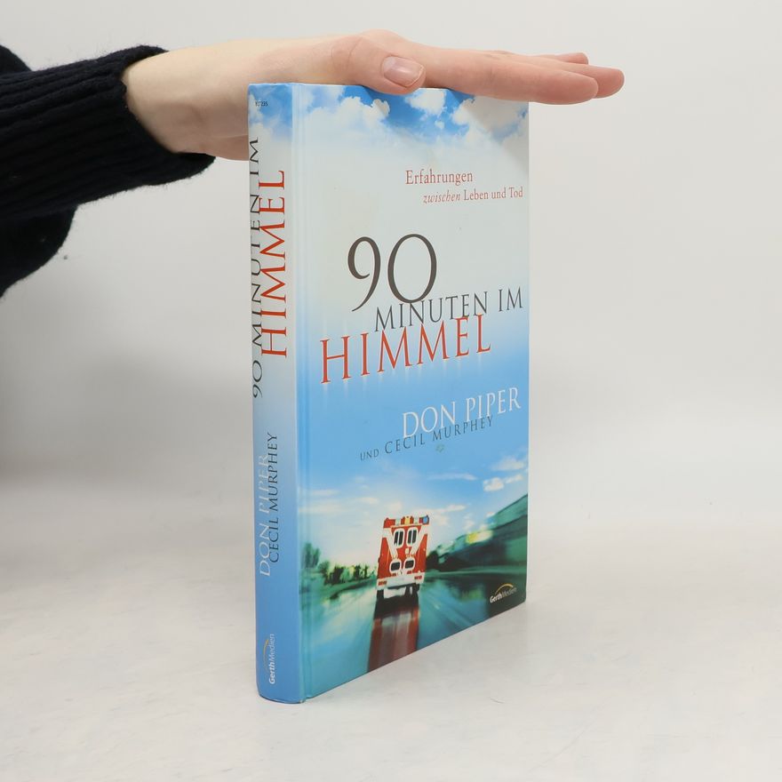 Don Piper 90 Minuten im Himmel