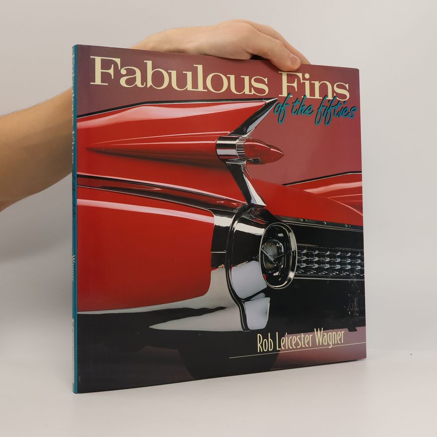 Rob Leicester Wagner Fabulous Fins of the Fifties