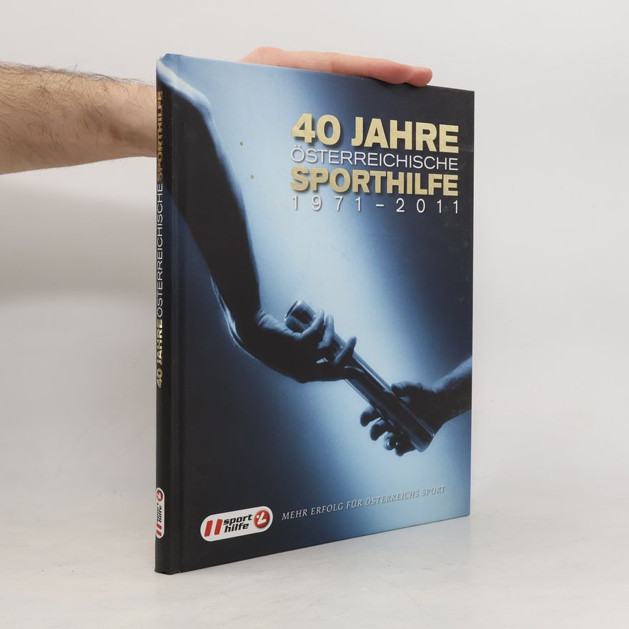 Collectif d'auteurs 40 Jahre Österreichische Sporthilfe