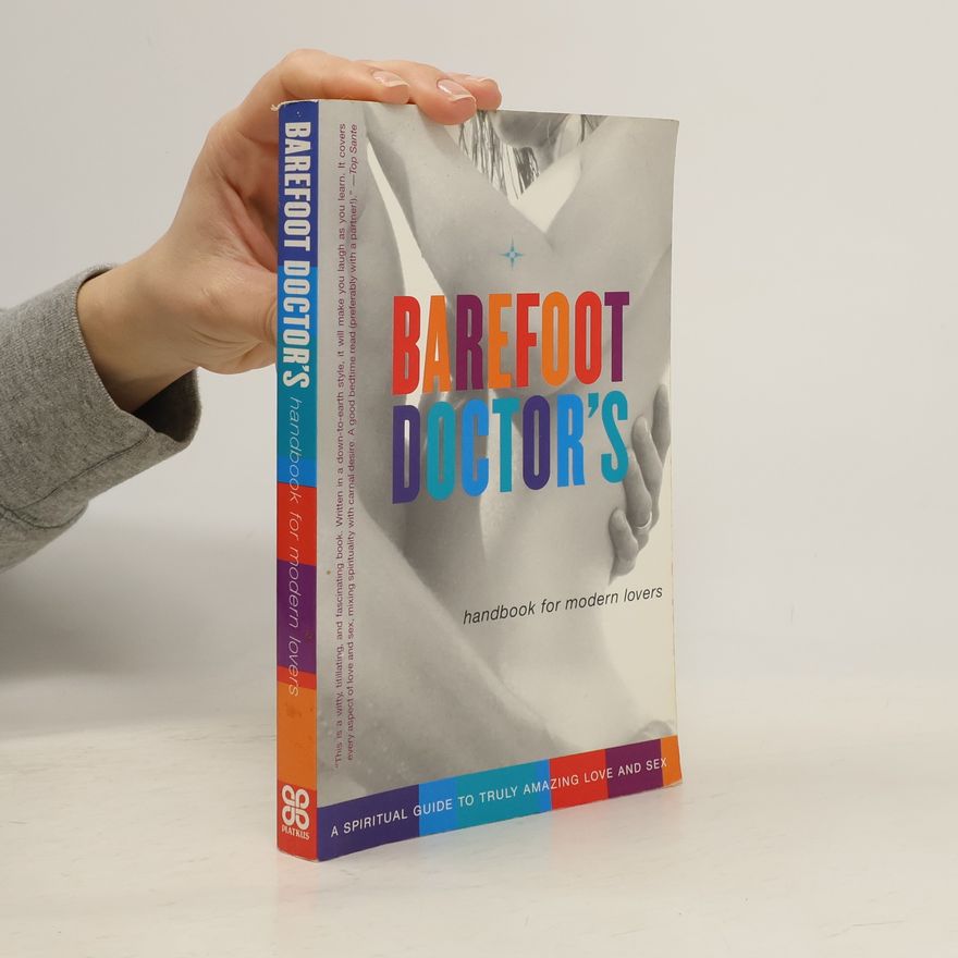 Stephen Russell Barefoot Doctor's Handbook for Modern Lovers