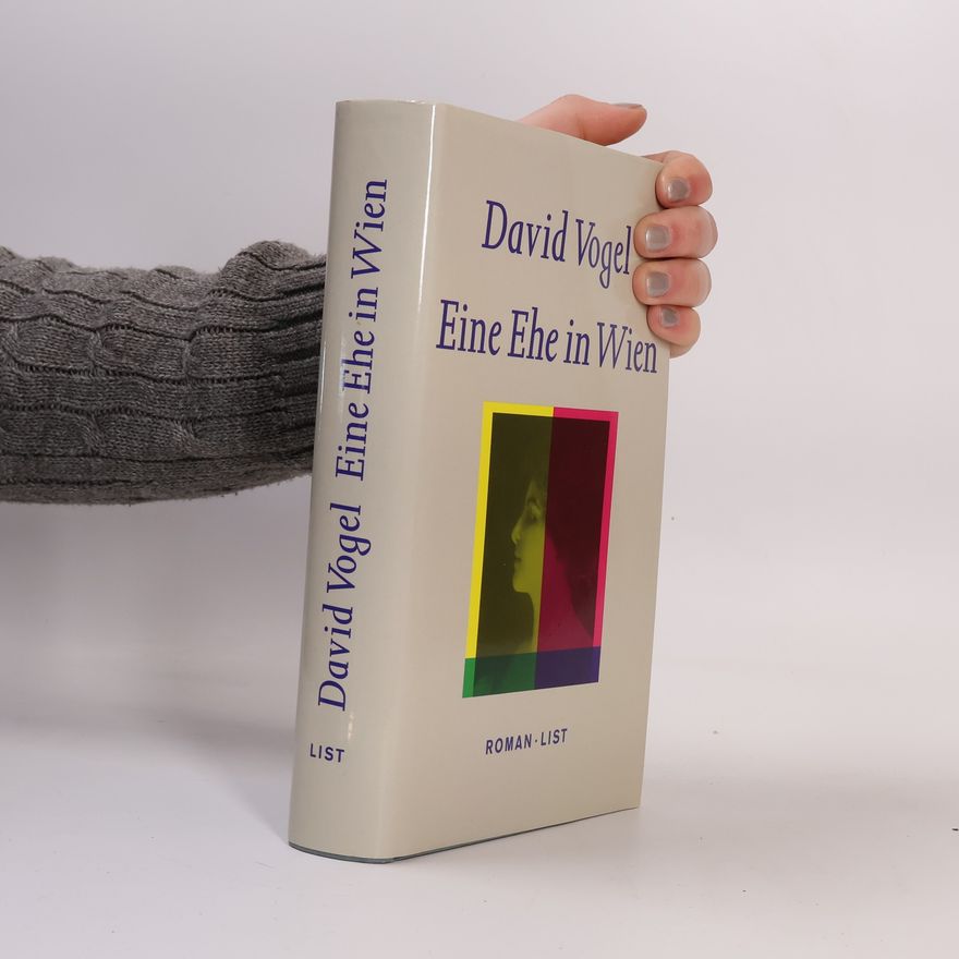 David Vogel Eine Ehe in Wien