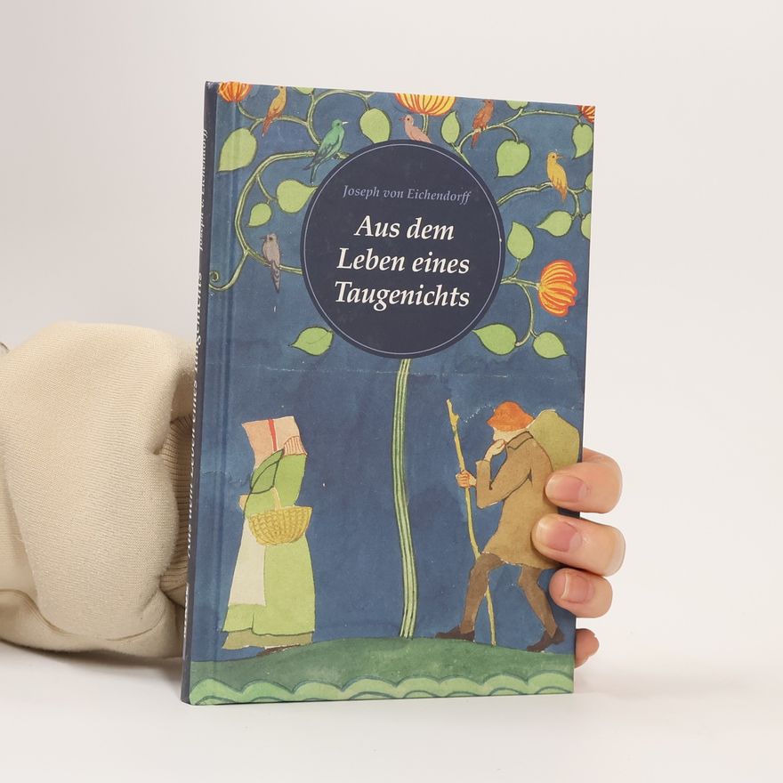 Joseph von Eichendorff Aus dem Leben eines Taugenichts