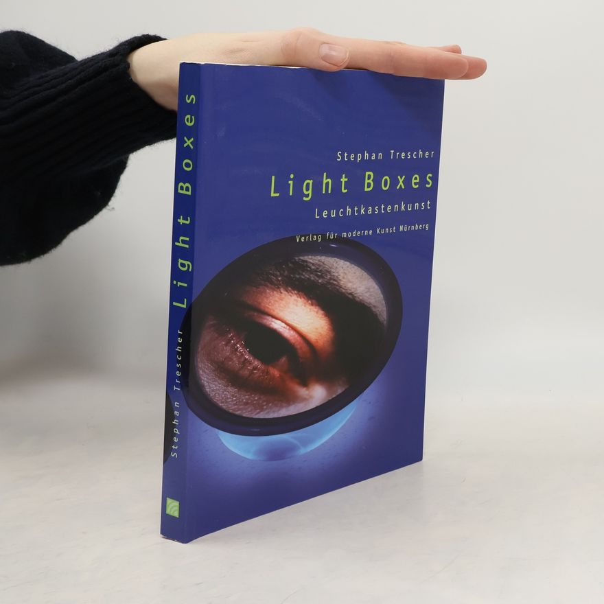 Stephan Trescher Light Boxes