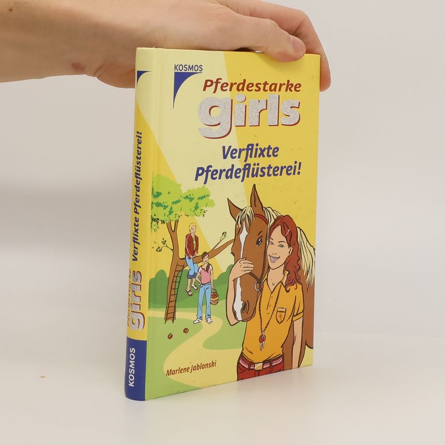 Marlene Jablonski Pferdestarke Girls: Verflixte Pferdeflüsterei!