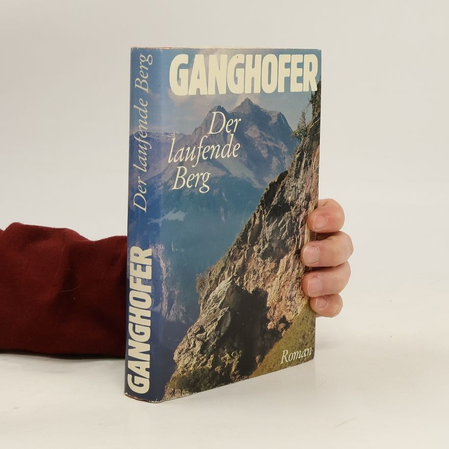Ludwig Ganghofer Der laufende Berg