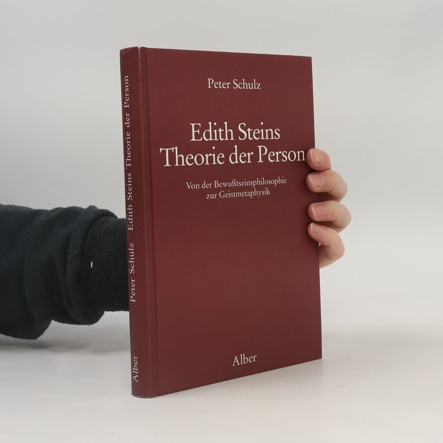 Peter J. Schulz Edith Steins Theorie der Person