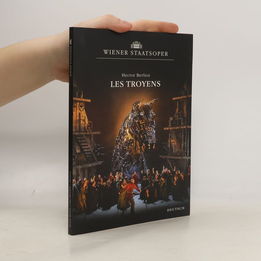 Hector Berlioz Les Troyens