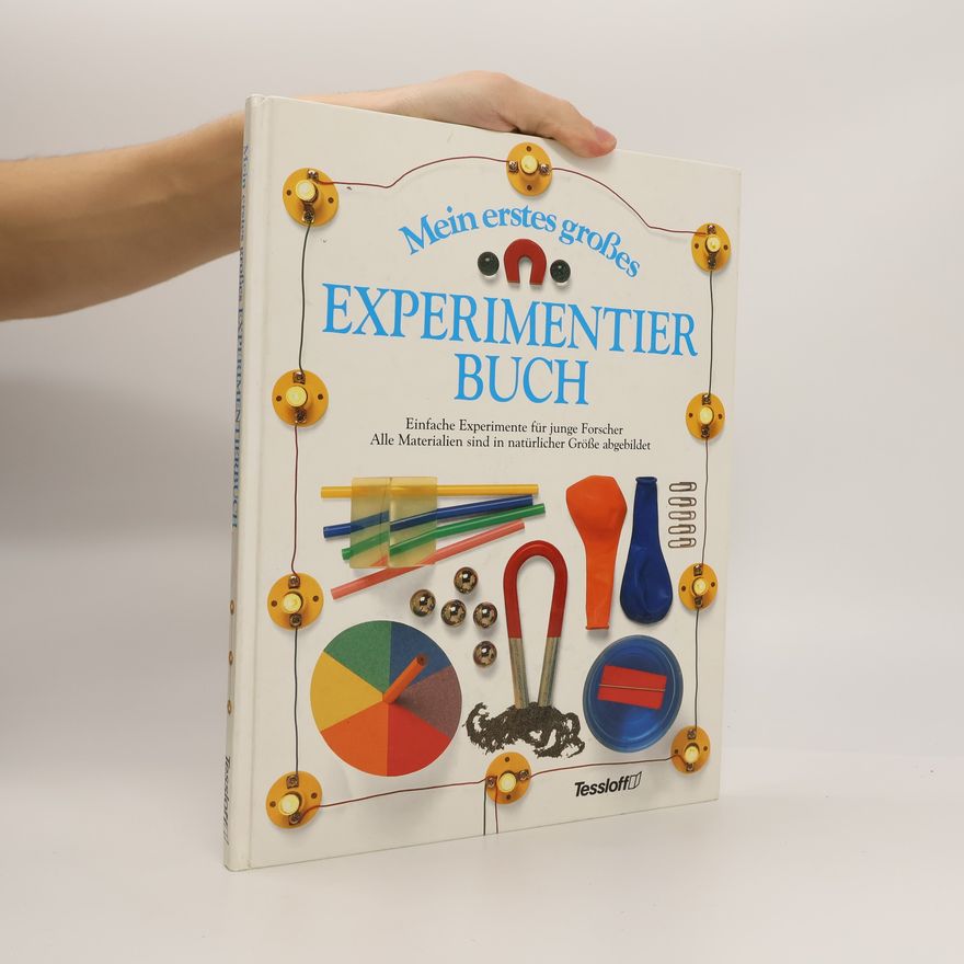 Angela Wilkes Mein erstes grosses Experimentierbuch