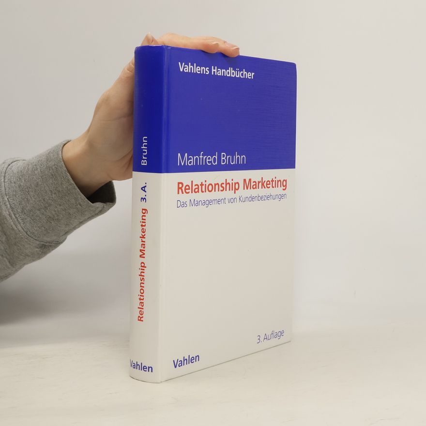 Manfred Bruhn Vahlens Handbücher: Relationship Marketing - 3. Auflage