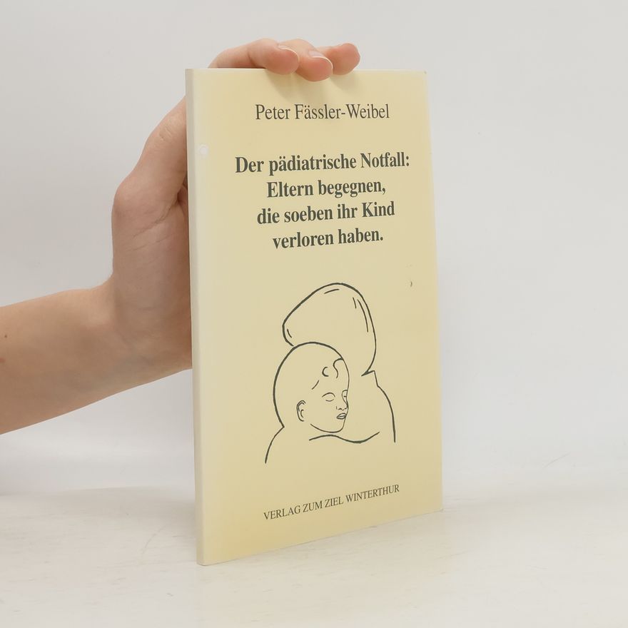 Peter Fässler-Weibel Der pädiatrische Notfall