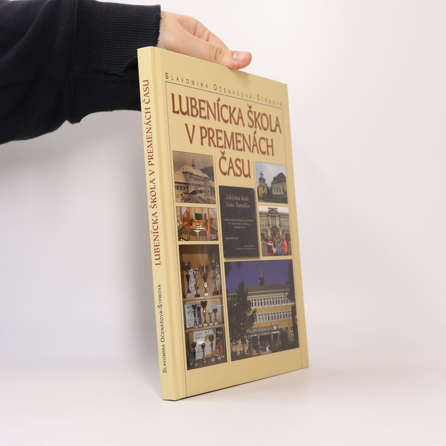 Slavomíra Očenášová Štrbová Lubenícka škola v premenách času