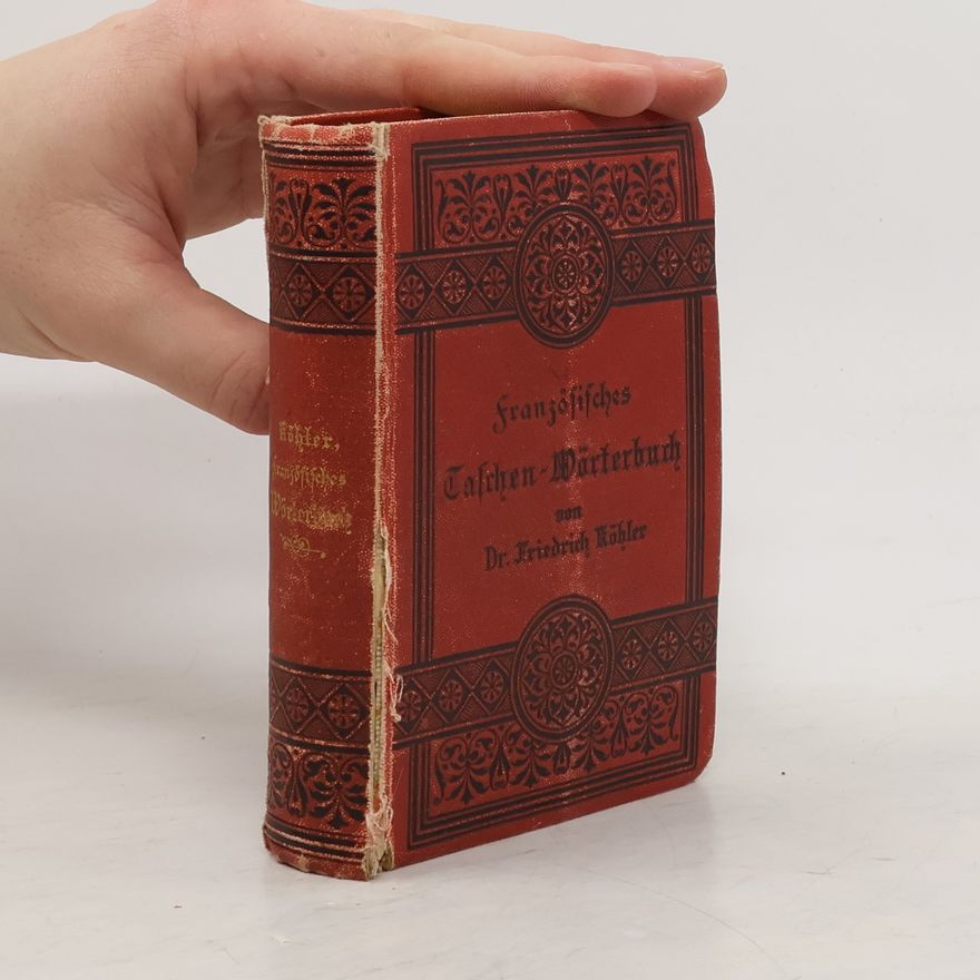 Friedrich Kohler Französisch-Deutsches und Deutsch-Französisches Taschen-Wörterbuch