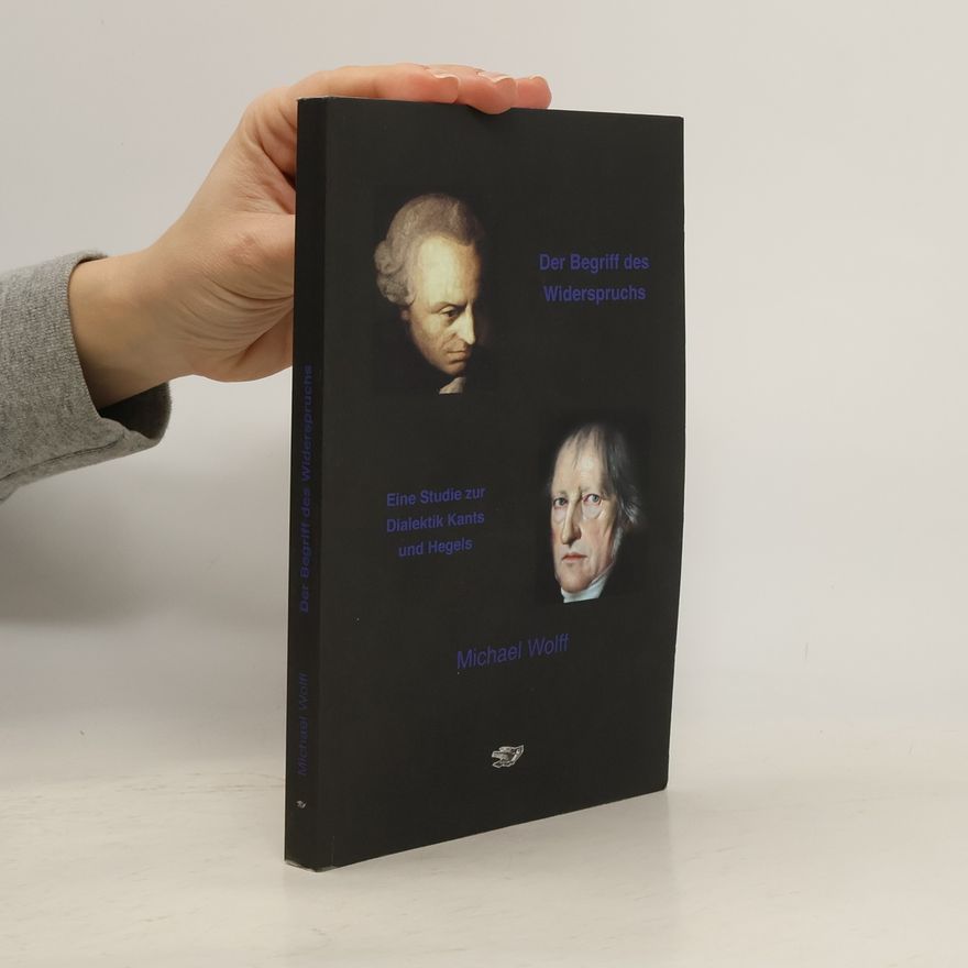 Michael Wolff Der Begriff des Widerspruchs