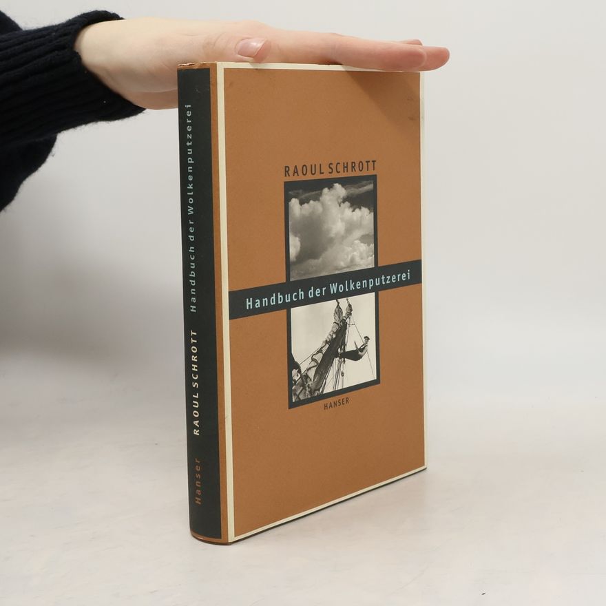 Raoul Schrott Handbuch der Wolkenputzerei