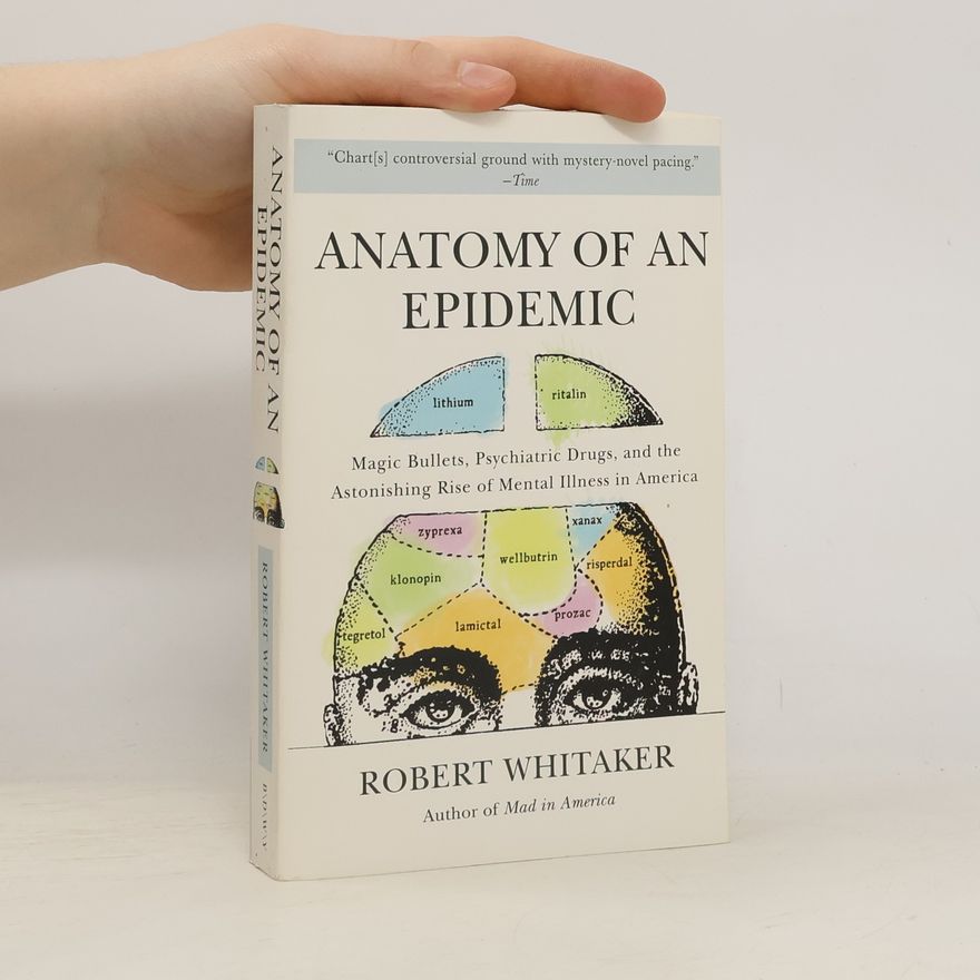 Robert Whitaker Anatomy of an Epidemic
