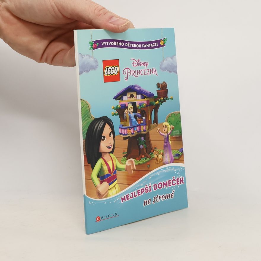 Laura Buller LEGO Disney princezna. Nejlepší domeček na stromě