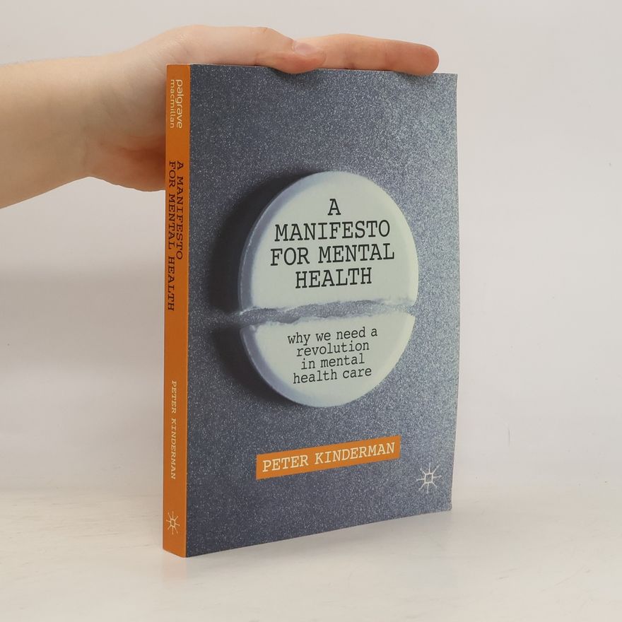 Peter Kinderman A Manifesto for Mental Health