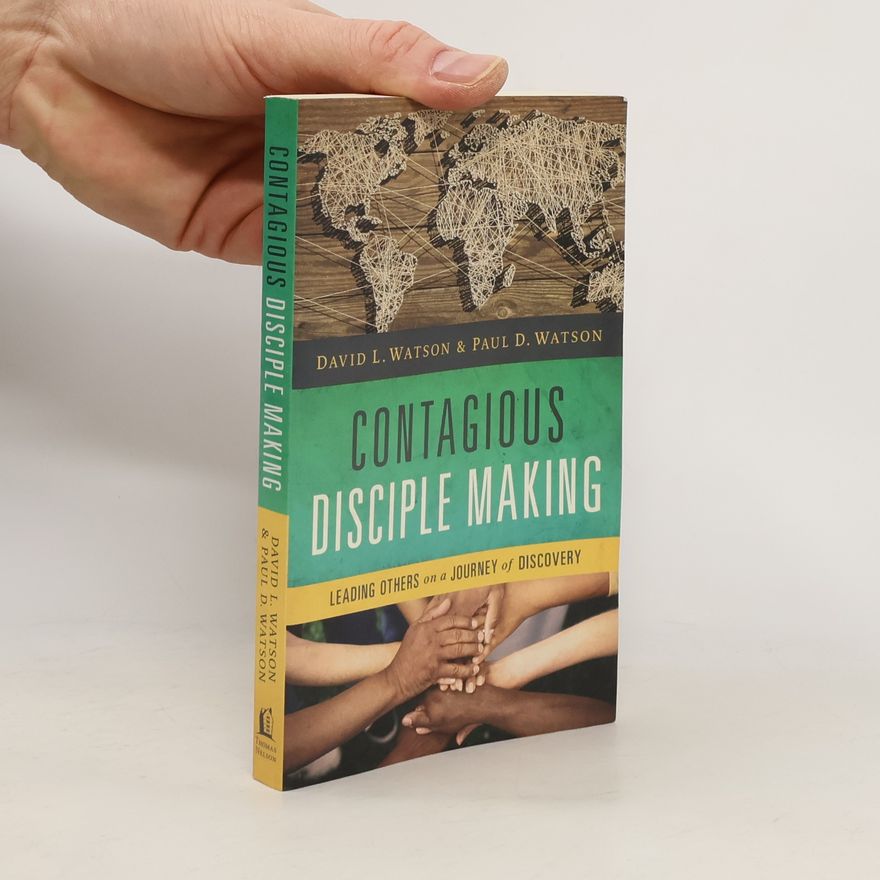 Paul D. Watson Contagious Disciple Making