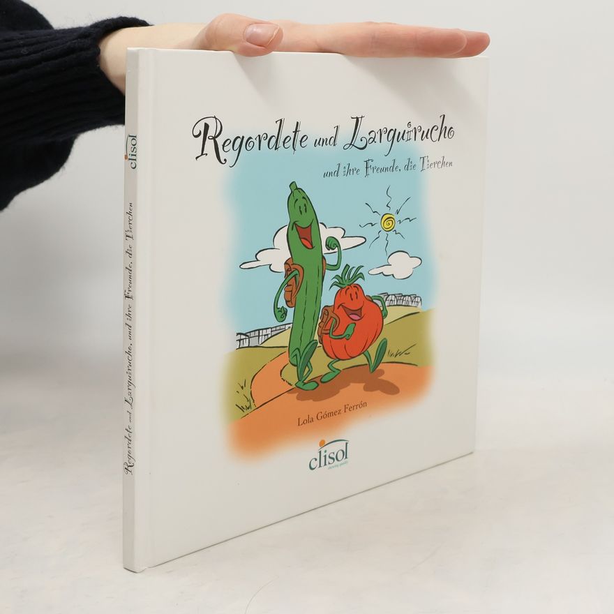 Lola Gómez Ferrón Regordete und Larguirucho und ihre Freunde, die Tierchen