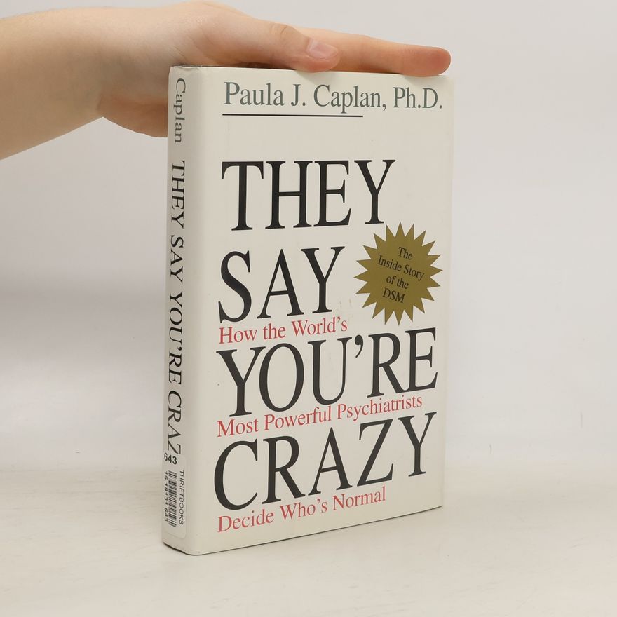 Paula Caplan They Say You're Crazy