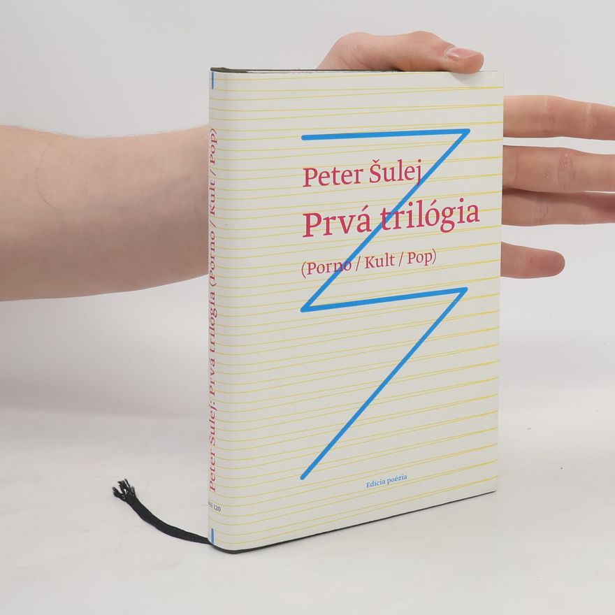 Peter Šulej Prvá trilógia (Porno / Kult / Pop)