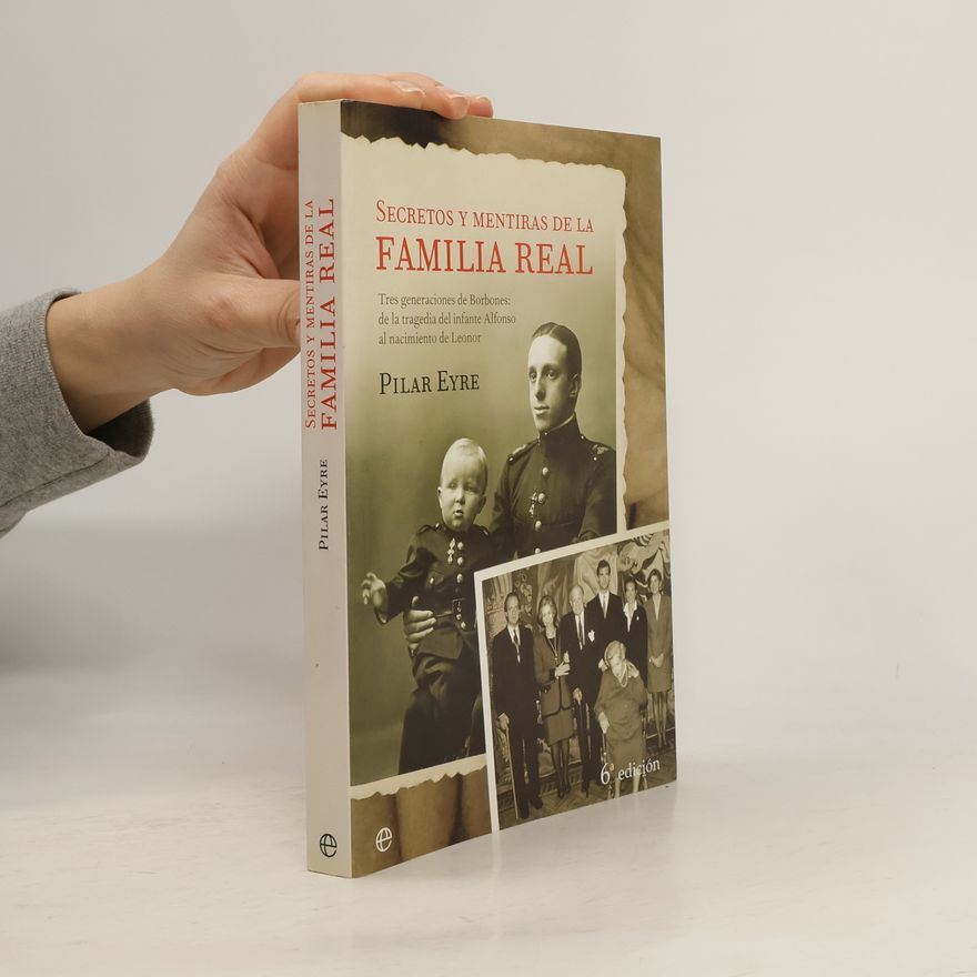 Pilar Eyre Secretos y mentiras de la familia real