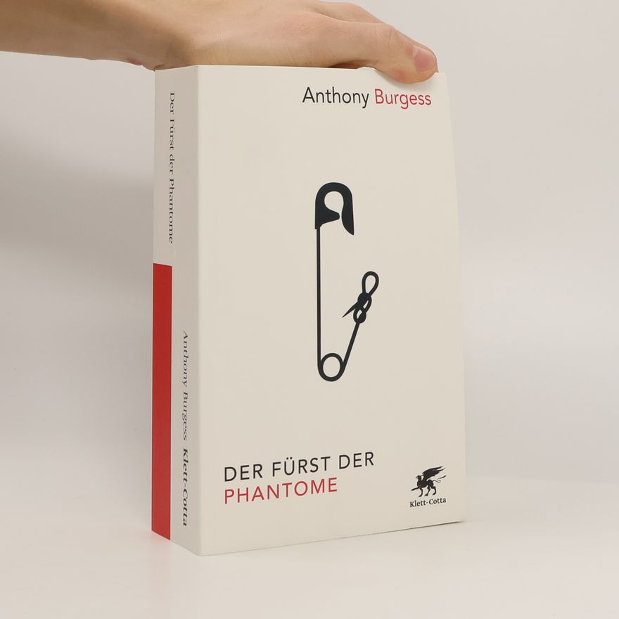 Anthony Burgess Der Fürst der Phantome
