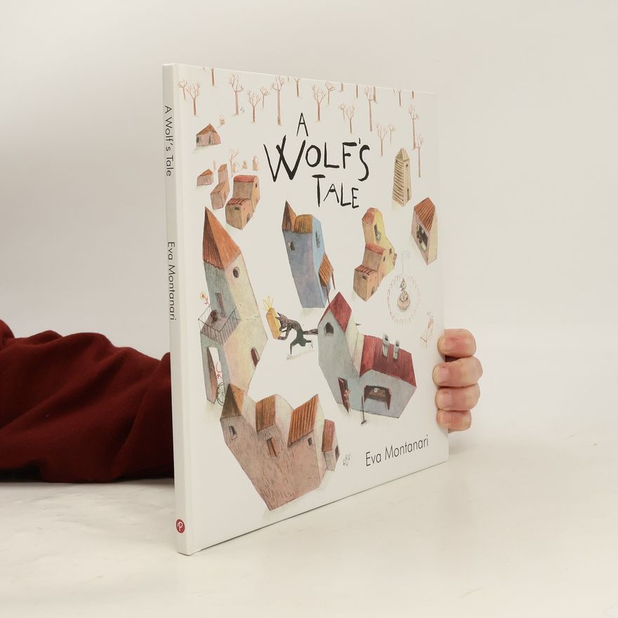 Eva Montanari A Wolf's Tale