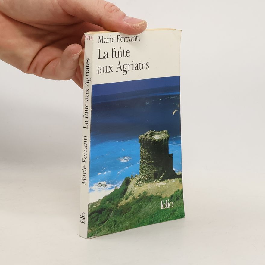 Marie Ferranti La fuite aux Agriates