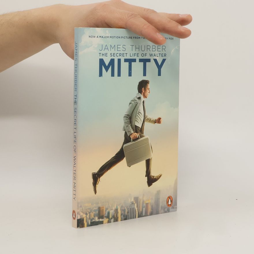 James Thurber The secret life of Walter Mitty