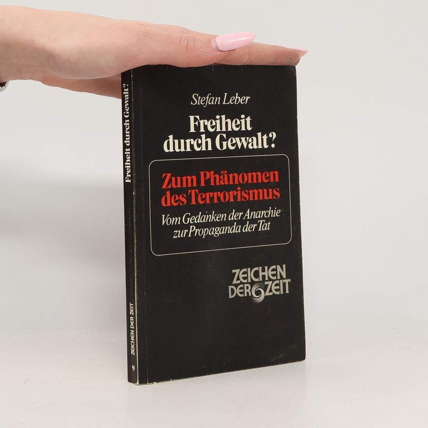 Stefan Leber Zeichen der Zeit - 9: Freiheit durch Gewalt?