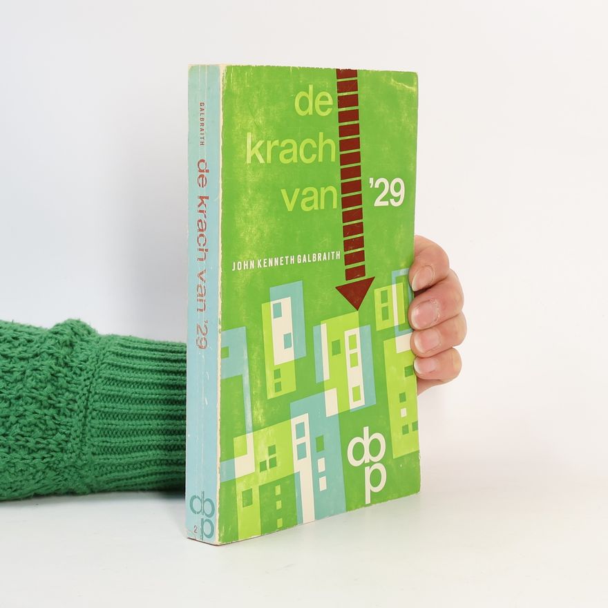 John Kenneth Galbraith De krach van '29