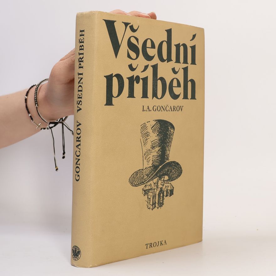 Ivan Alexandrovič Gončarov Všední příběh