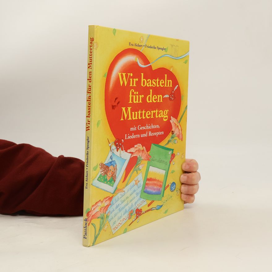 Eva Aichert Wir basteln für den Muttertag