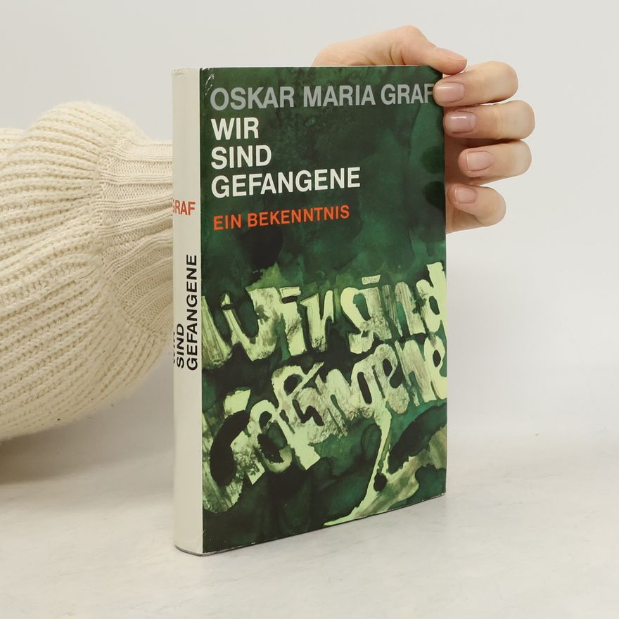 Oskar Maria Graf Wir sind Gefangene