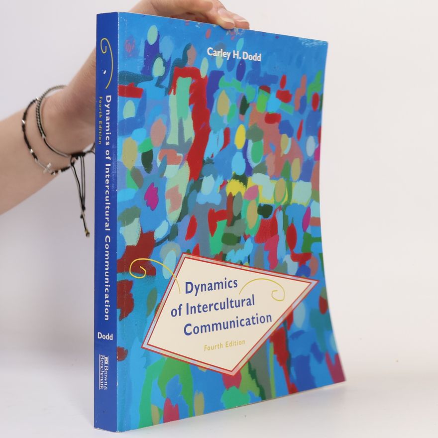 Carley H. Dodd Dynamics of Intercultural Communication - Fourth Edition