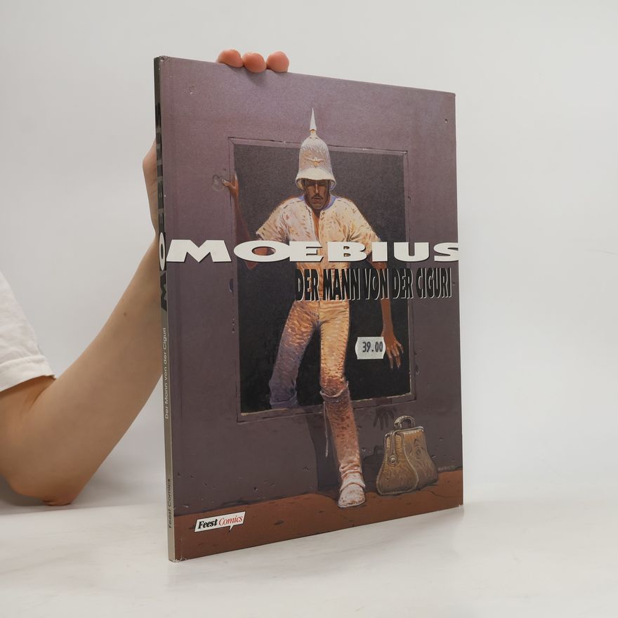 Moebius Der Mann von der Ciguri