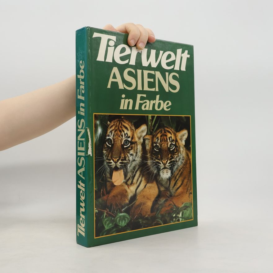 Autorenkollektiv Tierwelt Asiens in Farbe