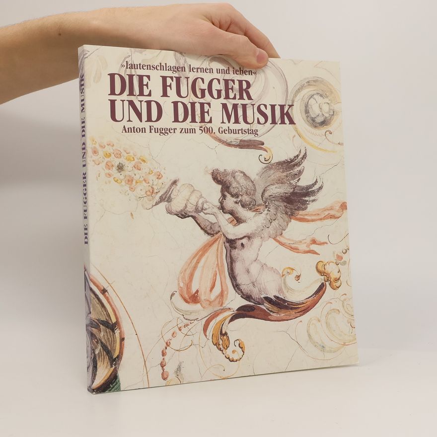 Anton Fugger Die Fugger und die Musik