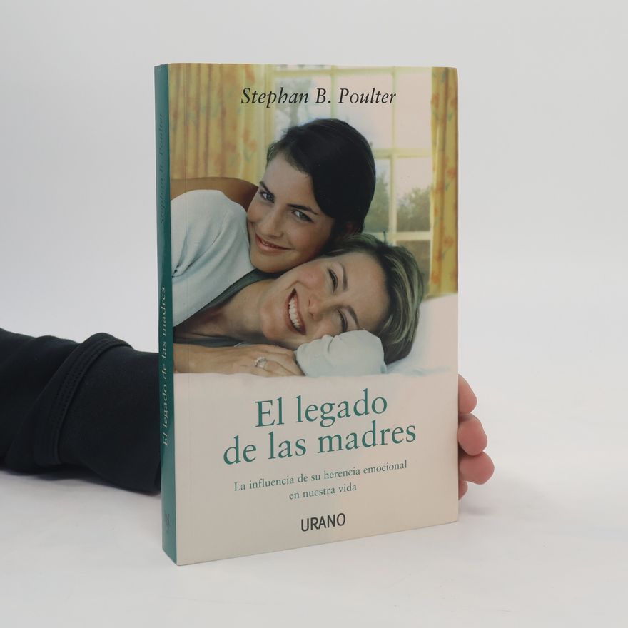 Stephan B. Poulter El legado de las madres