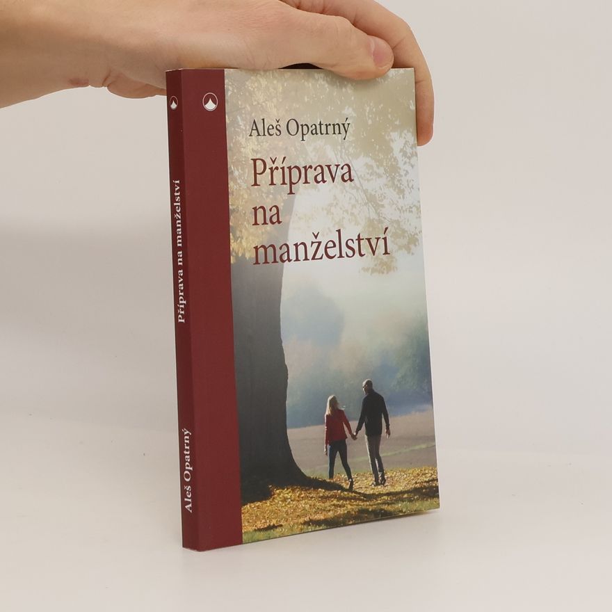 Aleš Opatrný Příprava na manželství