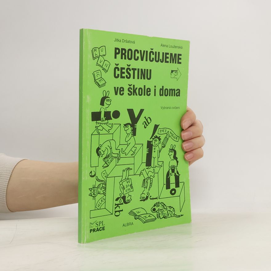 Alena Louženská Procvičujeme češtinu ve škole i doma : vybraná cvičení