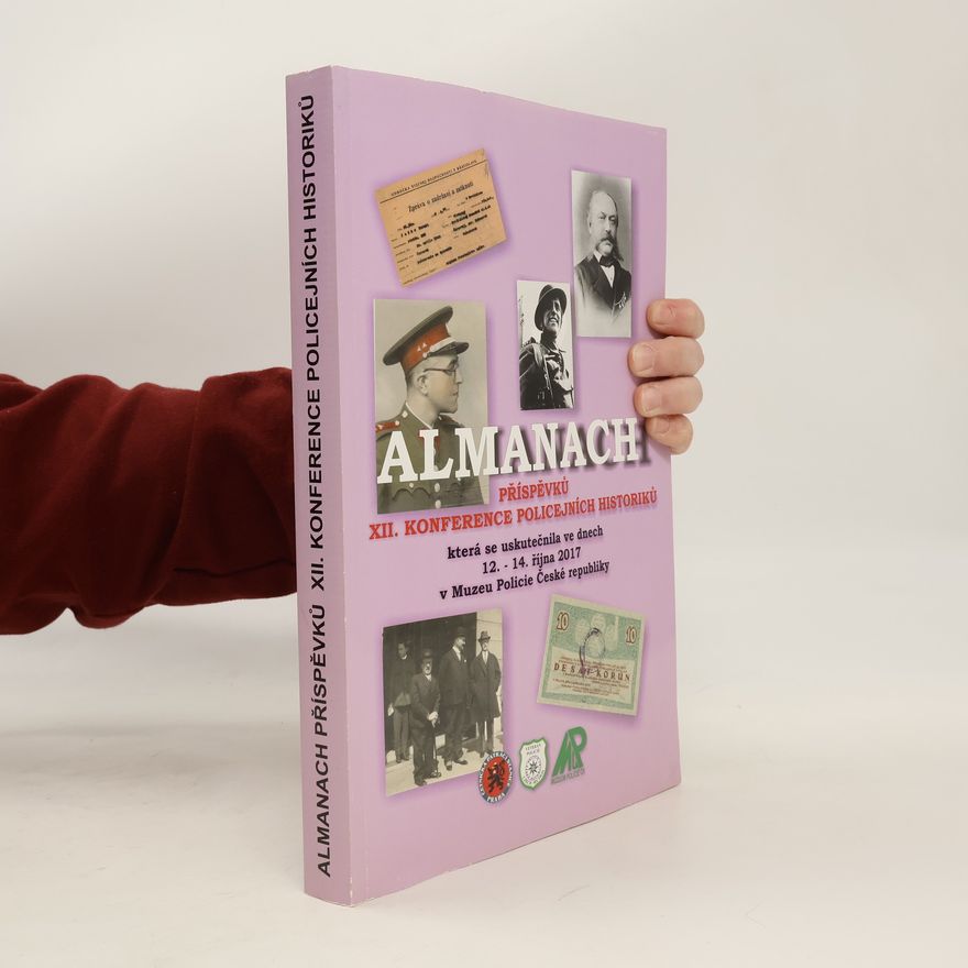 Jiří Rulc Almanach příspěvků XII. konference policejních historiků