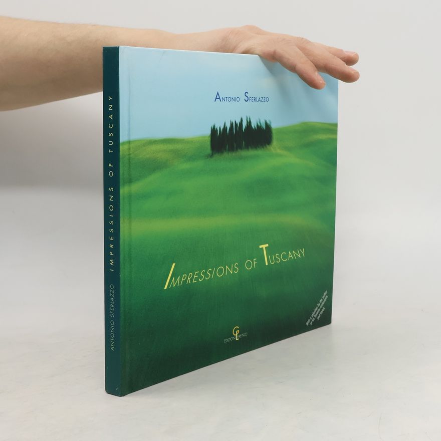 Antonio Sferlazzo Impressions of Tuscany