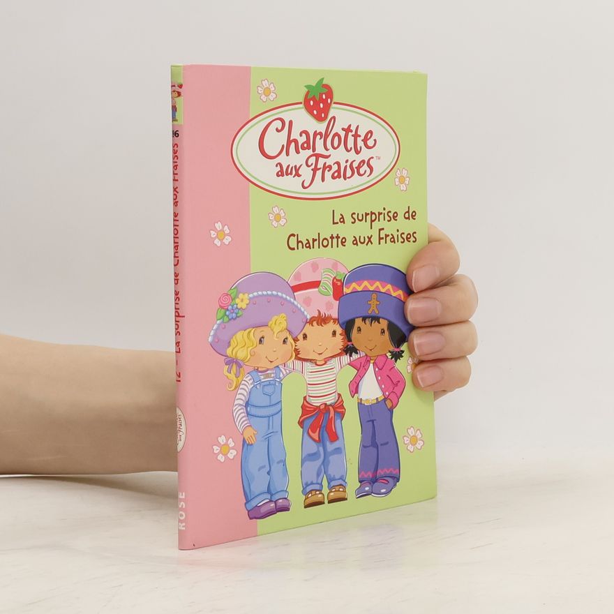 François Hacker Charlotte aux Fraises - 12: La surprise de Charlotte aux Fraises