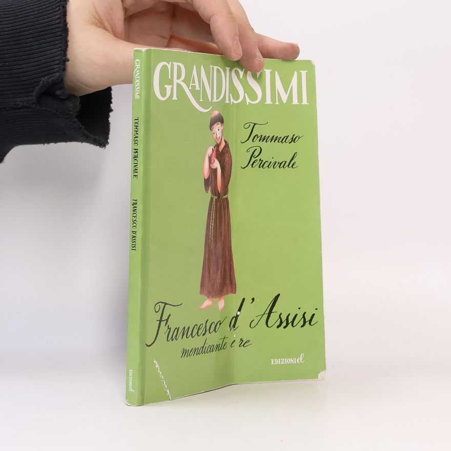 Tommaso Percivale Grandissimi: Francesco d'Assisi, mendicante e re