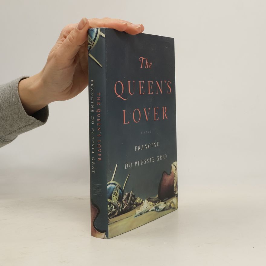 Francine du Plessix Gray The Queen's Lover