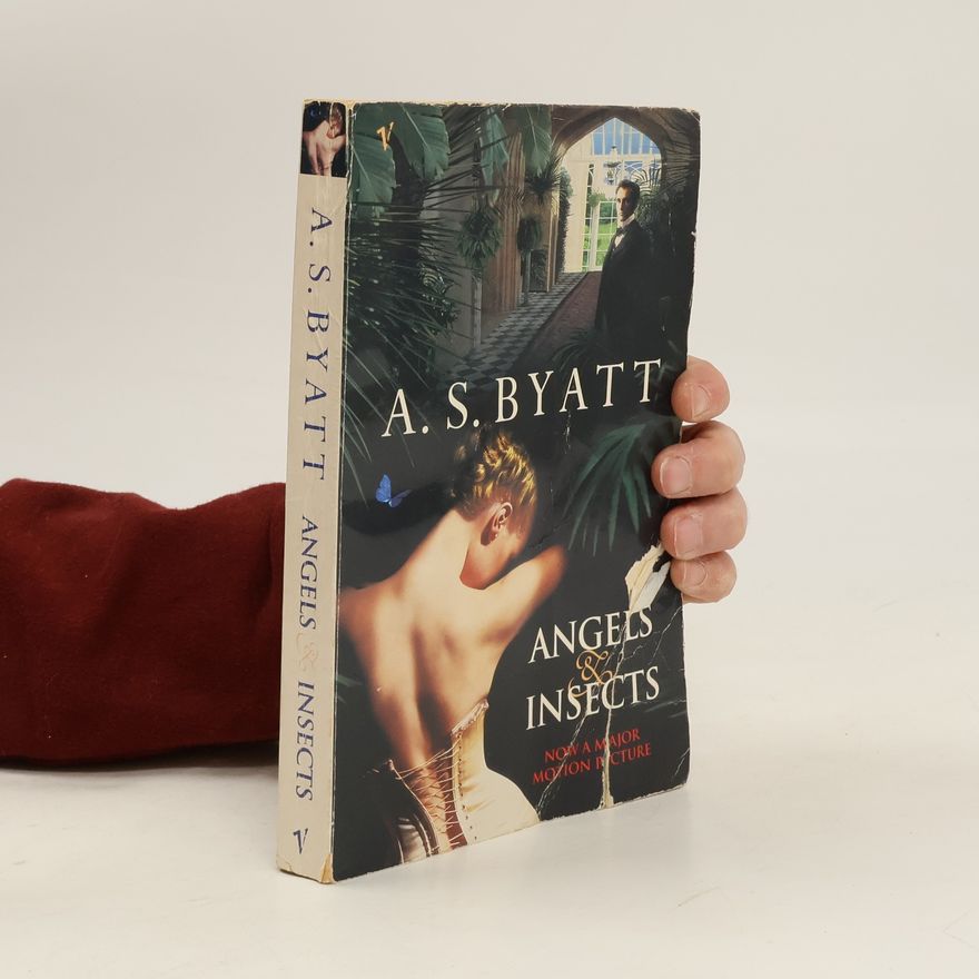 A. S. Antonia Susan Byatt Angels and Insects
