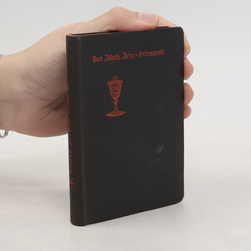 Georg Freund Das Allerheiligste Altars sacrament
