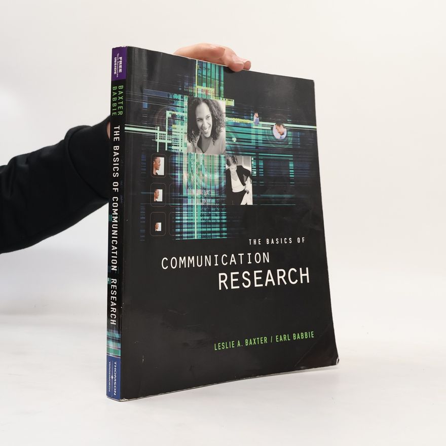 Leslie A. Baxter The Basics of Communication Research (with InfoTrac)